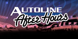Autoline After Hours